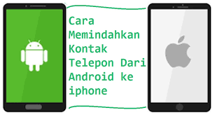 Cara Memindahkan Kontak Telepon Dari Android Ke Iphone Bukandroid Com