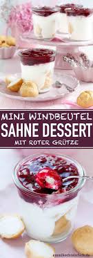 Windbeutel Sahnedessert Mit Roter Grutze Emmikochteinfach Rezept Einfacher Nachtisch Windbeutel Dessert Dessert Rezepte Schnell