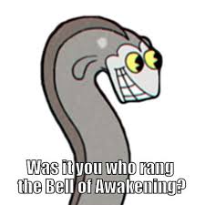 | view 5 serpent illustration, images and graphics from +50,000 possibilities. I Am The Primordial Serpent Kingseeker Frampt Cuphead Know Your Meme