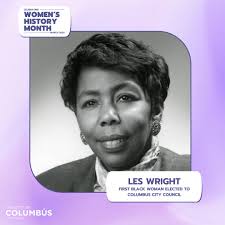 Les Wright was the first Black woman elected to Columbus City Council in  1990 and served as President Pro Tem during her second term. In her time