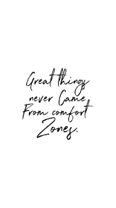 Great Things Never Come From Comfort Zones Inspirational Motivational Quotes Sayings Ea Comfort Zone Quotes Motivation Mirror Quotes Memorable Quotes