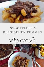 Stoofvlees Belgisches Bier Gulasch Mit Pommes Belgische Pommes Und Bier Gulasch Was Fur Eine Tolle Kombi Pommes Fries Rezepte Gulasch Belgische Rezepte