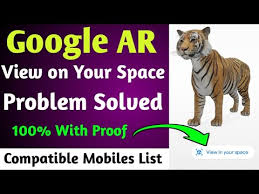 Google 3d Ar Tiger View On Your Space Problem Solved Compatible Mobiles List Google 3d Animal Ar Youtube Augmented reality, virtual reality for education, product promotion, advertising, in everyday life, in social and art view. google 3d ar tiger view on your space problem solved compatible mobiles list google 3d animal ar