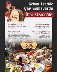 etzade restaurant tasoluk etzade anadolu lezzetleri ramazan 2019 iftar menuleri ve fiyatlari iftar menusu iftar tabagi iftariyelikler cor iftar yemek kebap