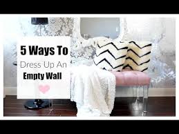 Decorate a large empty wall. 5 Ways To Decorate An Empty Wall Misslizheart Youtube
