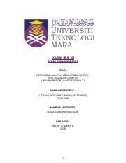 Semua mahasiswa uitm , mulai 10 september 2012, ptar 1 & 3 akan beroperasi selama 24 jam. Ued 102 Porfolio 3 Docx Course Eud 102 Study Skills Subject Title Perpustakaan Tun Abdul Razak Ptar Seri Iskandar Campus Library Report E Portfolio 3 Course Hero