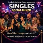 Singles Social Mixer Antioch, IL