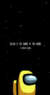 Yellow Crewmate Among Us Wallpaper In 2020 Wallpaper Poster Yellow