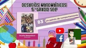 El reto constante que se plantea y al que te enfrentarás en cada desafío será con base en los datos de la tabla, contesten lo siguiente. Desafio 83 5Âº Grado Sep Pag 165 A 166 Educacion Sep Matematicasatualcance Mequedoencasa Youtube