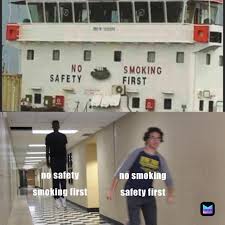 Everyone's safety first no smoking meme. Allicatt Is Cooked Meme Memes
