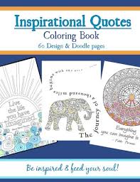 Download Amazon Com Inspirational Quotes Coloring Book Adult Coloring Book To Inspire You Feed Your Soul 9781539811237 Beaulieu Denise A Books