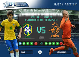 Felipe ingresa reemplazando a thiago silva. Brazil Vs Holland Preview Fifa World Cup 2014 Third Place Play Off Epl Index Unofficial English Premier League Opinion Stats Podcasts