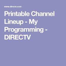 Printable Channel Lineup My Programming Directv Unlimited Data Data Plan How To Plan