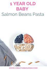 Salmon Beans Pasta Homemade Healthy Recipe For 1 Year Old Baby Easy And Delicious And Full Of Nutrient Toddler Dinner Recipes Baby Recipes Salmon Bean Pasta