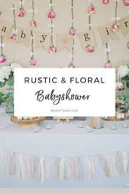 Rustic Floral Baby Shower For Baby Girl Mommy Diary Baby Shower Flowers Floral Baby Shower Baby Shower Decorations