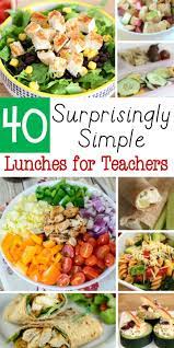 40 Surprisingly Simple Teacher Lunches Easy Healthy Lunch Recipes Easy Healthy Lunches Healthy Lunch