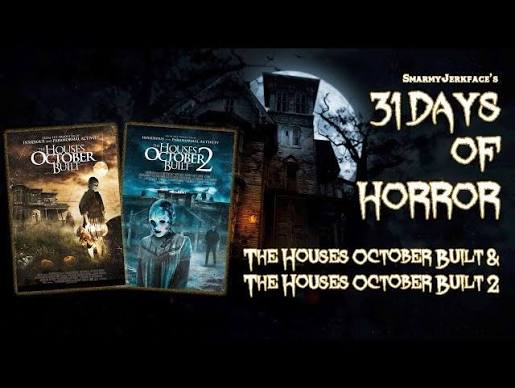 The Houses October Built 1 & 2 - 31 Days of Horror