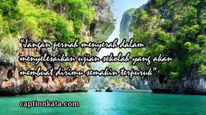 Jangan terlalu focus terhadap hasil dan melupakan betapa pentingnya sebuah proses, karena memuaskan dan tidaknya sebuah hasil tergantung seberapa keras proses belajar yang anda kerjakan. percayalah bahwa ujian yang akan. Kata Kata Bijak Tentang Menghadapi Ujian Sekolah Kumpulan Kata