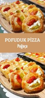 pofuduk pizza pogaca leziz yemeklerim yemek tarifi yemek yemek tarifleri leziz yemek
