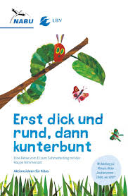 Mit der kleinen raupe #nimmersatt wurde er weltbekannt. Natur In Der Kita Mit Der Raupe Nimmersatt Lbv Gemeinsam Bayerns Natur Schutzen