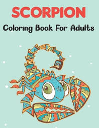 Maybe you would like to learn more about one of these? Scorpion Coloring Book For Adults A Cute Scorpion Coloring Pages Adults And Teens Activity Book For Boys Girls Fun Relaxing Paperback Vroman S Bookstore