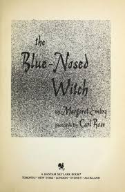 The Blue Nosed Witch by Margaret Embry Carl Rose (3 items)