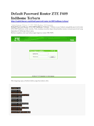 User maka kamu akan melihat tampilan menu modem indihome zte f609. Default Password Router Zte F609 Indihome Terbaru