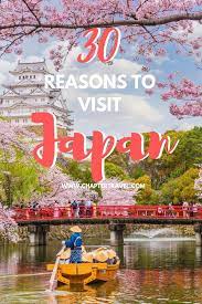 30 Reasons To Visit Japan Why You Should Visit Japan Once In Your Life Asia Travel Japan Travel Guide Japan Travel