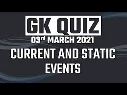 Perhaps it was the unique r. Daily Gk Quiz Questions With Answers On Current Events Based On 3rd March 2021