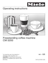 Coffee maker miele cva 6800 operating and installation instructions. Miele Cm 5200 Operating Instructions Manualzz