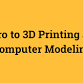 Intro to 3D Printing and Computer Modeling event image