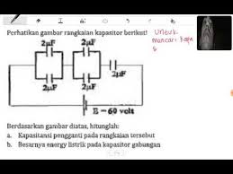 Jika e o adalah 885 x 10 12 c 2 n 1 2 tentukan. Kapasitas Pengganti Dan Energi Rangkaian Seri Paralel Kapasitor 5 Buah 2 Mikro Farad Dan 60 Volt Youtube