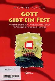 Am einfachsten wird es wohl sein, sich mit der. Gott Gibt Ein Fest Michael Schutz Noten Fur Flexibles Ensemble