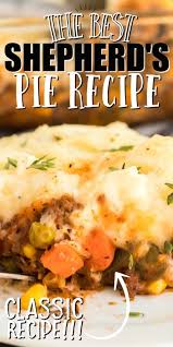 This Hearty Classic Shepherd S Pie Recipe Is A Simple Delicious Dinner Your Family Will Love Ground Best Shepherds Pie Recipe Recipes Easy Casserole Recipes