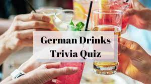 Instantly play online for free, no downloading needed! Best Trivia Quizzes 1 German Drinks Quiz All About Deutsch