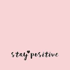 Stay Positive Quotes Kutipan