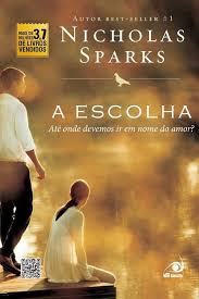 Capa Do Livro Comer Rezar E Amar A Escolha Nicholas Sparks Capa Revelada Nicholas Sparks Livros Nicholas Sparks Livro A Escolha