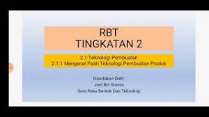 2.1.3 membandingkan beza teknologi pembuatan konvensional dengan pembuatan moden dalam proses penghasilan produk aspek kaedah konvensional kaedah moden. Rbt Tingkatan 2 2 1 1 Youtube
