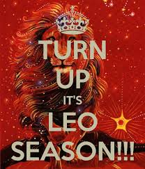 Birthday Coming Up Meme Leo Turn Up It S Leo Season Leo Season Leo Leo Season Memes