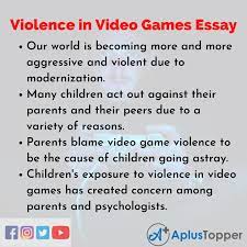 And in some cases it does. Violence In Video Games Essay Essay On Violence In Video Games For Students And Children In English A Plus Topper