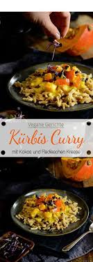 Kurbiscurry Mit Kokos Lila Radieschen Kresse Und Soja Spatzle Vegan Mit Bildern Essen Rezepte Kurbis Curry