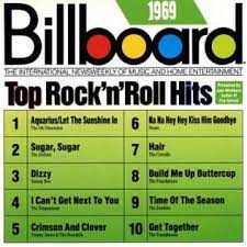 The list on this page is for all #1 hit pop singles for 1969 using proprietary methods. Billboard Top Rock N Roll Hits 1969 Wikipedia