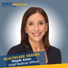 Meet Mayda Antun, M.D., MBA, the Chief Medical Officer at IMC Health. Her  passion for caring for others and going above and beyond to ensure that  everyone has access to the healthcare