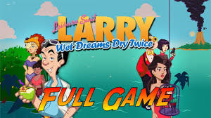 It was published by sierra from 1987 to 2009, then by codemasters starting in 2009. Leisure Suit Larry Wet Dreams Dry Twice Complete Gameplay Walkthrough Full Game No Commentary Youtube
