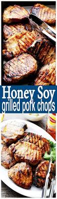 Honey Soy Grilled Pork Chops Incredibly Juicy Pork Chops Marinated In A Honey And Soy Sauce Mixture And Grill Pork Chop Recipes Grilled Pork Recipes Recipes