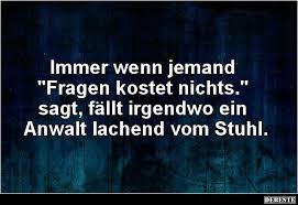 Immer Wenn Jemand Fragen Kostet Nichts Sagt Lustige Bilder Spruche Witze Echt Lustig Witzige Spruche Urkomische Zitate Lustige Spruche