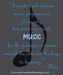 Music isn't just heard, it is felt. Plato Music Www Metromusictherapyga Com Music Therapy Quotes Music For Toddlers Therapy Quotes