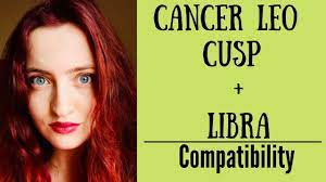 A lot of people have misgivings about this match up because water and fire signs do not usually go well together but i am inclined to think otherwise. Cancer Leo Cusp Libra Compatibility Youtube