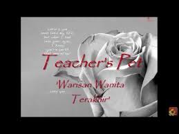 Ku bayang wajah indahmu bersamaku di sisiku kau ukir senyuman manis mu. Teacher S Pet Warisan Wanita Terakhir Lirik Youtube