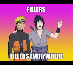 Fillers Fillers Everywhere Naruto Funny Funny Naruto Memes Naruto